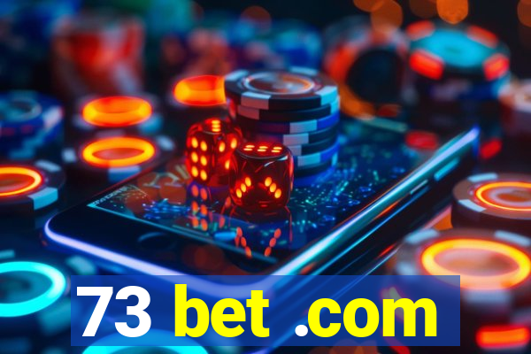 73 bet .com