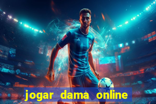 jogar dama online valendo dinheiro