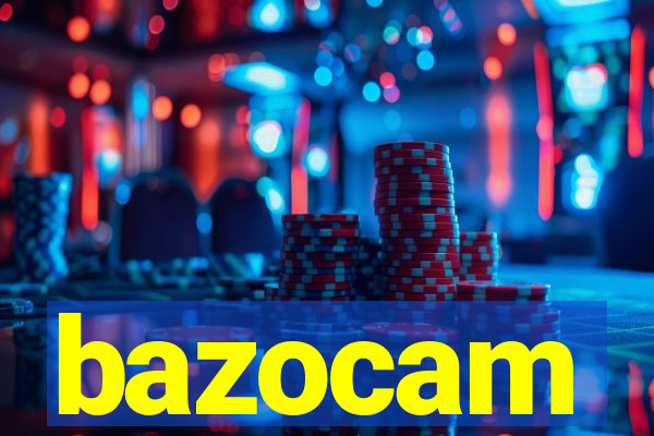 bazocam