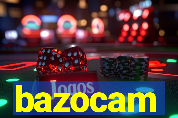 bazocam