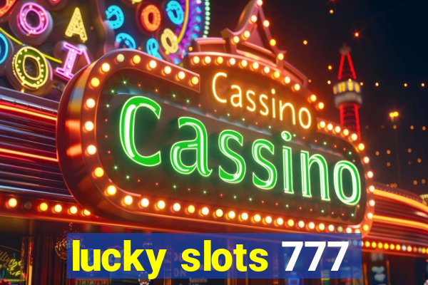 lucky slots 777