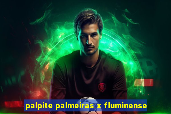 palpite palmeiras x fluminense