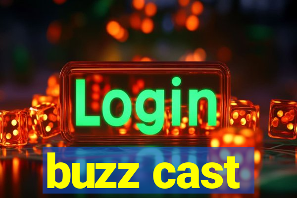 buzz cast