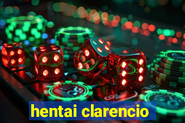 hentai clarencio