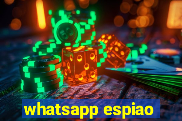 whatsapp espiao