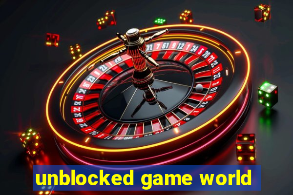 unblocked game world