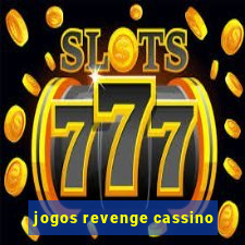 jogos revenge cassino