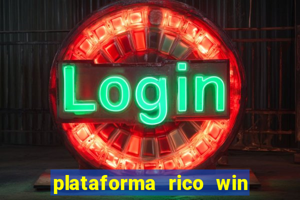 plataforma rico win paga mesmo