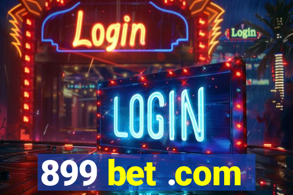 899 bet .com