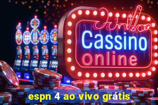 espn 4 ao vivo grátis