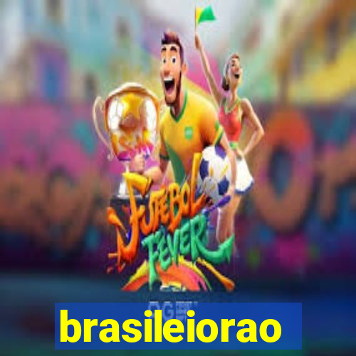 brasileiorao