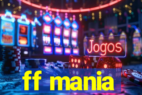 ff mania