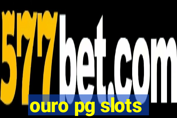 ouro pg slots