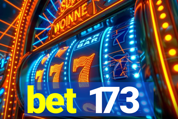 bet 173