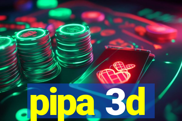 pipa 3d