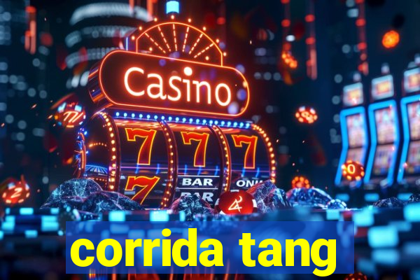 corrida tang