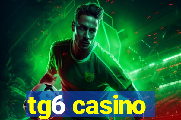 tg6 casino