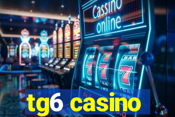 tg6 casino