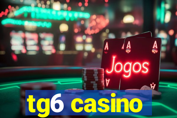 tg6 casino