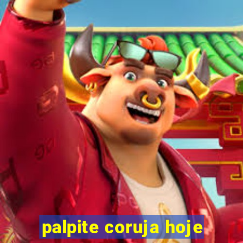 palpite coruja hoje