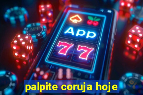 palpite coruja hoje