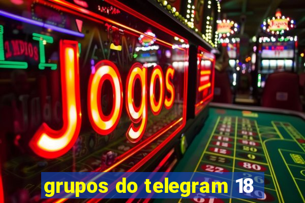 grupos do telegram 18