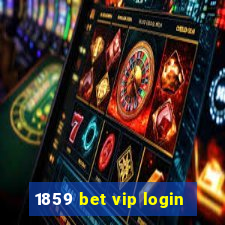 1859 bet vip login