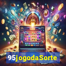 95jogodaSorte