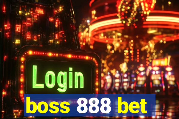 boss 888 bet