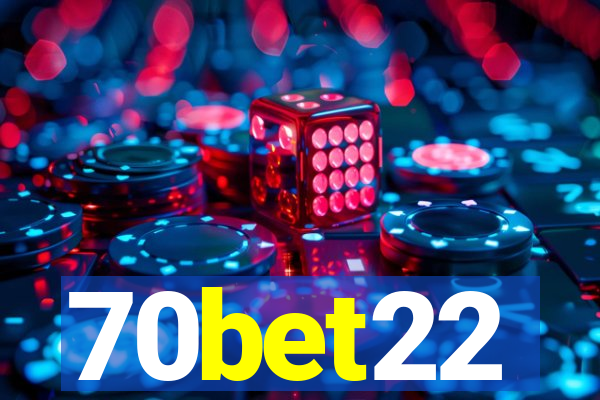 70bet22