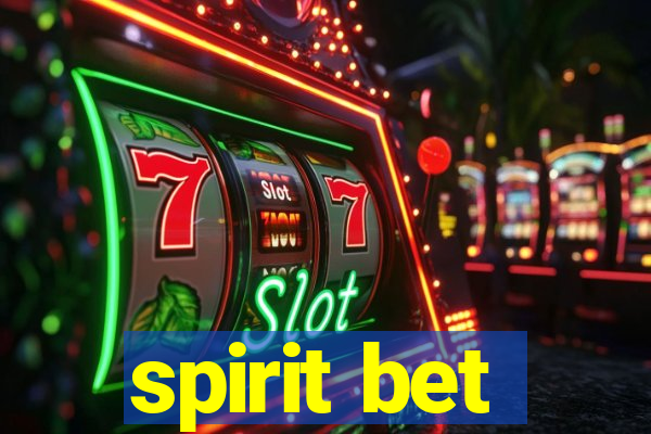 spirit bet