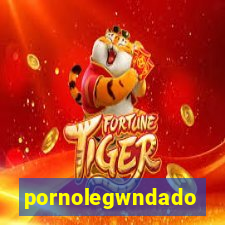 pornolegwndado