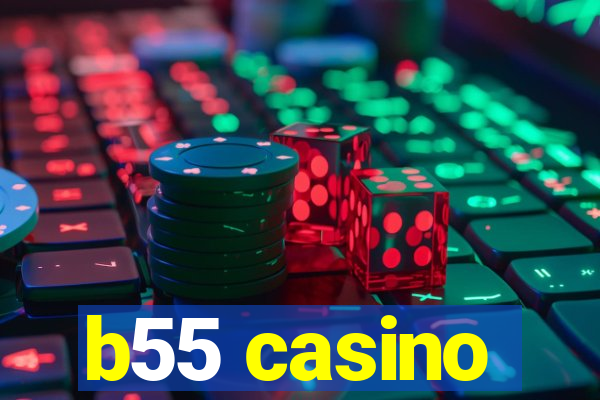 b55 casino