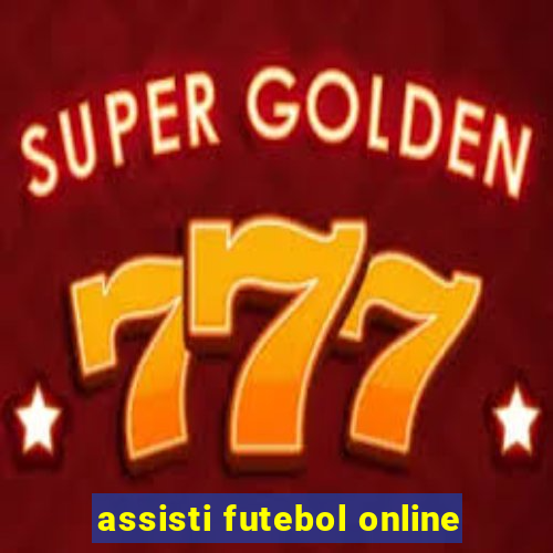 assisti futebol online