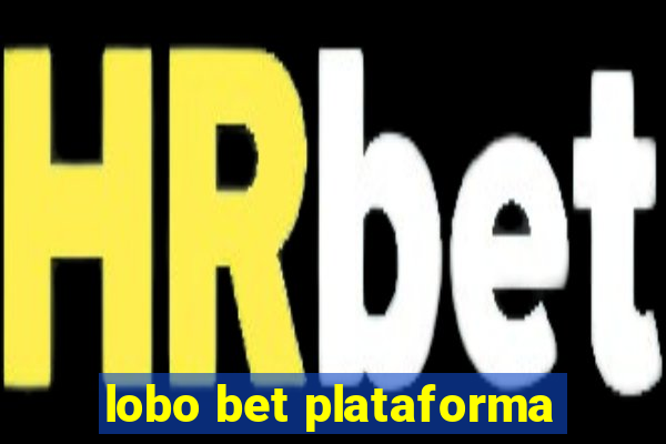 lobo bet plataforma