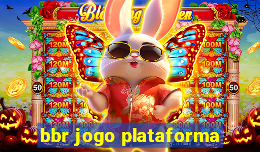 bbr jogo plataforma