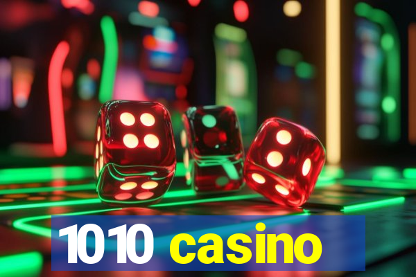 1010 casino