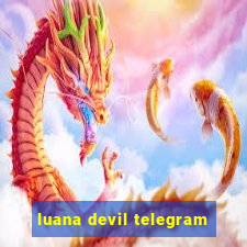 luana devil telegram