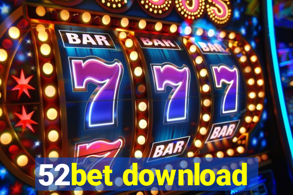 52bet download