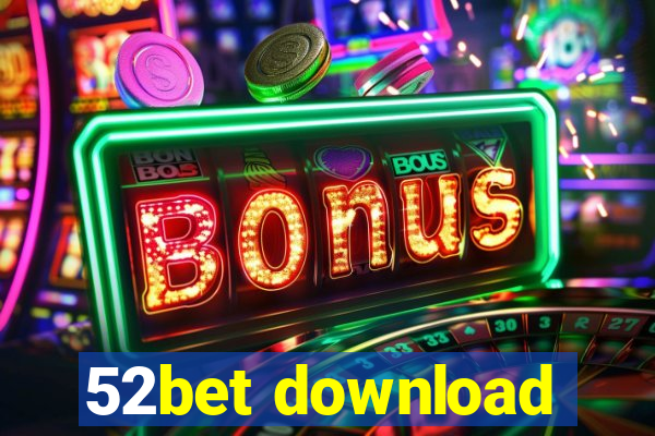 52bet download