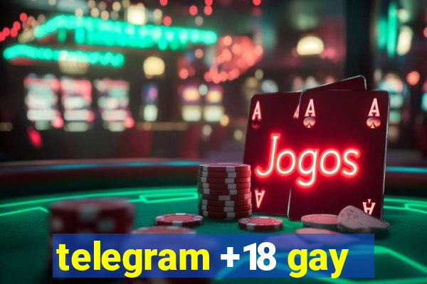 telegram +18 gay