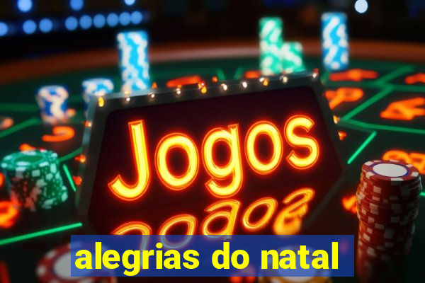 alegrias do natal