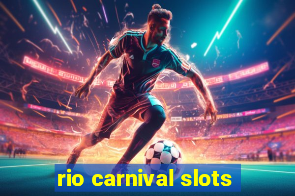 rio carnival slots