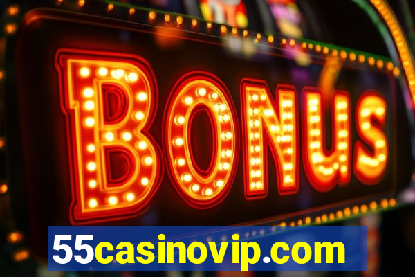 55casinovip.com