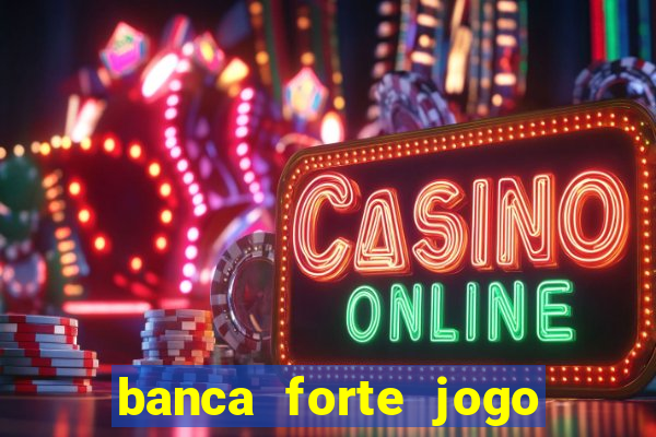 banca forte jogo do bicho app