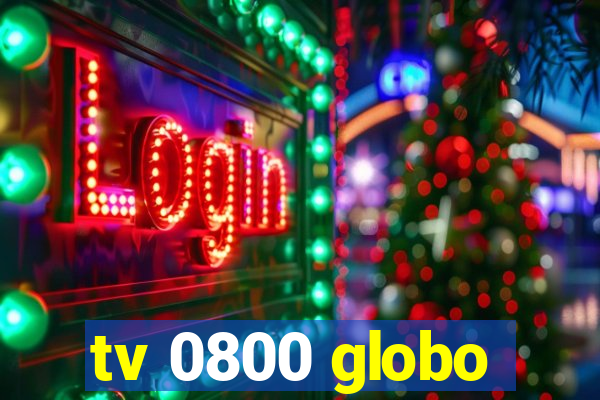 tv 0800 globo