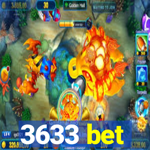 3633 bet