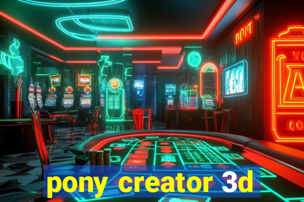 pony creator 3d