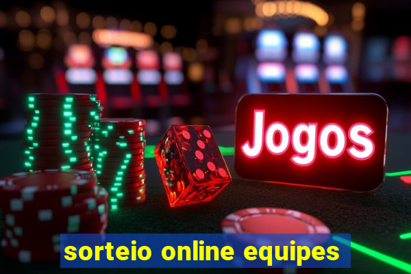 sorteio online equipes