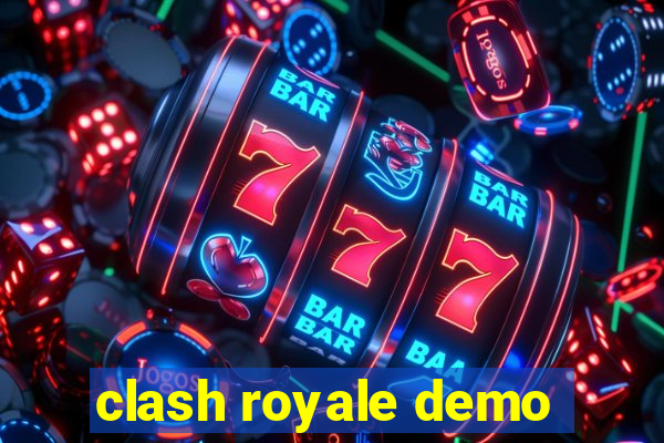 clash royale demo